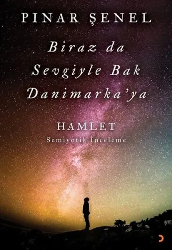 Biraz da Sevgiyle Bak Danimarka'ya; Hamlet - Semiyotik İnceleme