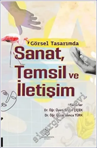 Görsel Tasarımda Sanat Temsil ve İletişim -         2022