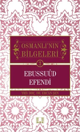 Osmanlı'nın Bilgeleri 3 - Ebussuud Efendi