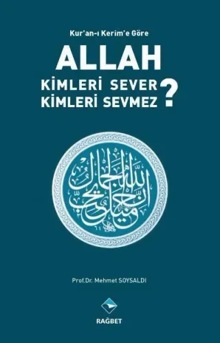 Kuranı Kerime Göre Allah Kimleri Sever ? Kimleri Sevmez ?