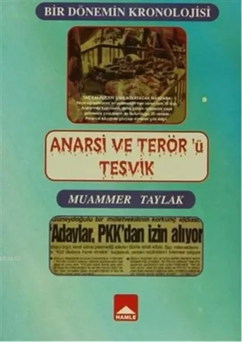 Bir Dönemin Kronolojisi Anarşi ve Terör'ü Teşvik