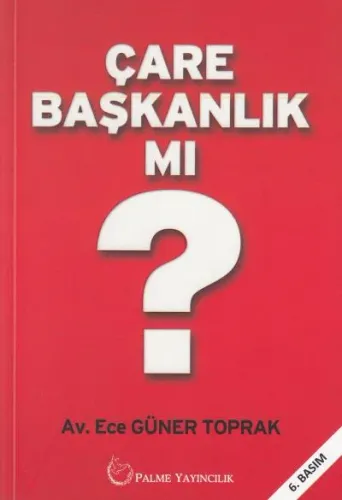 Çare Başkanlık mı ?