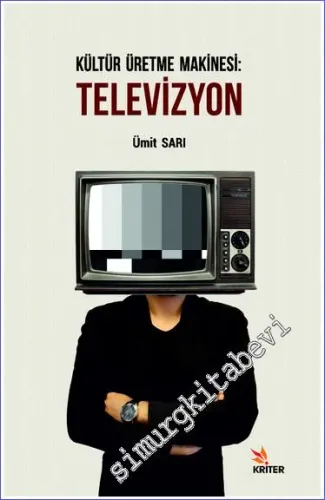 Televizyon : Kültür Üretme Makinesi -         2019