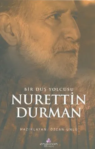 Bir Düş Yolcusu Nurettin Durman
