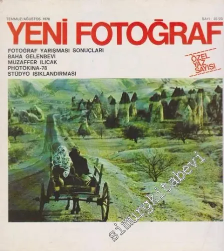 Yeni Fotoğraf Aylık Fotoğraf Sanatı ve Mesleği Dergisi - Özel Yaz Sayısı - Dosya: Fotoğraf Yarışması Sonuçları - Baha Gelenbevi - Muzaffer Ilıcak - Photokina - 78 - Stüdyo Işıklandırması - Sayı: 22 - 23      Temmuz - Ağustos