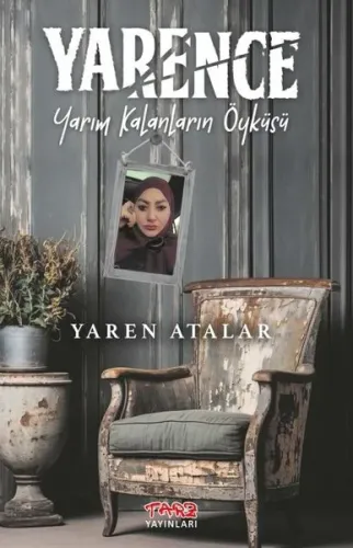 Yarence;Yarım Kalanların Öyküsü
