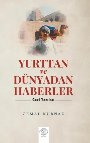 YURTTAN VE DÜNYADAN HABERLER – Gezi Yazıları-