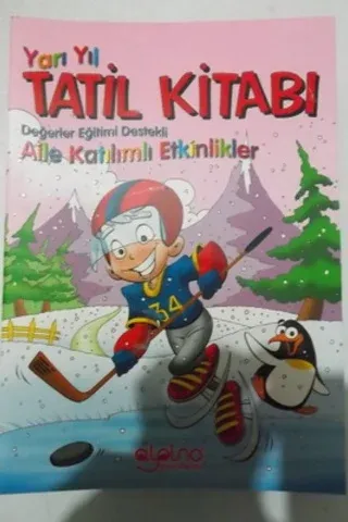 Okul Öncesi Yarı Yıl Tatil Kitabı Değerler Eğitimi Destekli Aile Katılımlı Etkinlikler