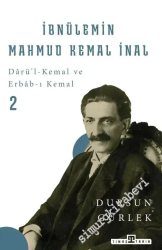 İbnülemin Mahmud Kemal İnal : Darü'i-Kemal ve Erbab-ı Kemal 2 -         2020
