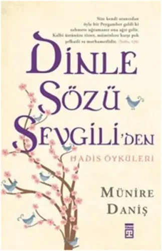 Dinle Sözlü Sevgiliden; Hadis Öyküleri