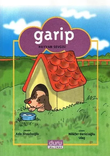 Konulu Hikayeler: Garip (Hayvan Sevgisi)