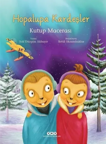 Hopalupa Kardeşler; Kutup Macerası
