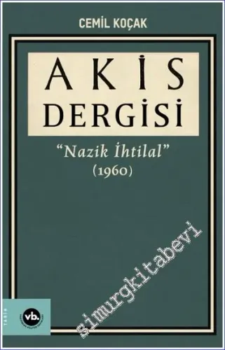 Akis Dergisi Cilt 3: Nazik İhtilal ( 1960)