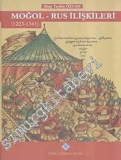 Moğol Rus İlişkileri 1223 - 1341 -
