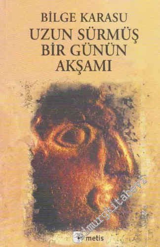 Uzun Sürmüş Bir Günün Akşamı -         2019