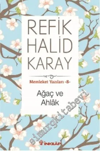 Ağaç ve Ahlak : Memleket Yazıları 8 -         2015