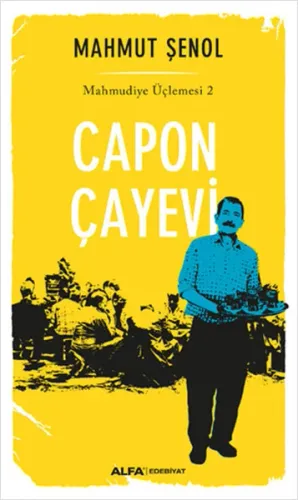 Capon Çayevi; Mahmudiye Üçlemesi 2