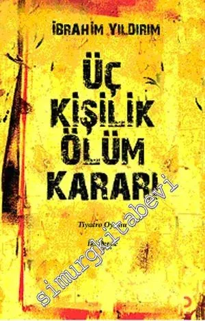 Üç Kişilik Ölüm Kararı -         2009