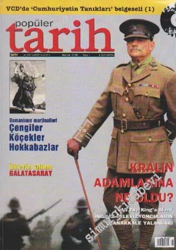 Popüler Tarih Dergisi - Dosya: Osmanlının Marjinalleri Çengiler Köçekler Hokkabazlar - İlklerin Takımı Galatasaray - Kralın Adamlarına Ne Oldu? - “All The King's Men” - İngiliz Televizyoncuların Çanakkale Yalanları - Sayı: 1      Haziran