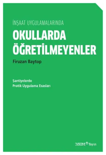 İnşaat Uygulamalarında Okullarda Öğretilmeyenler