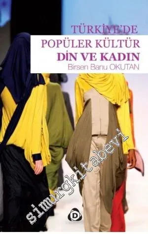 Türkiye'de Popüler Kültür Din ve Kadın -        2013