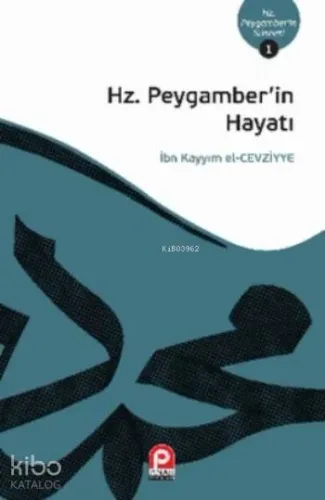 Hz.Peygamber'in Hayatı; Hz. Peygamber'in Sünneti 1