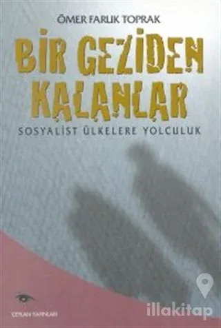 Bir Geziden Kalanlar Sosyalist Ülkelere Yolculuk