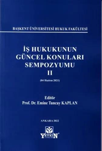 İş Hukukunun Güncel Konuları Sempozyumu II