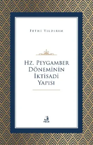 Hz. Peygamber Döneminin İktisadi Yapısı