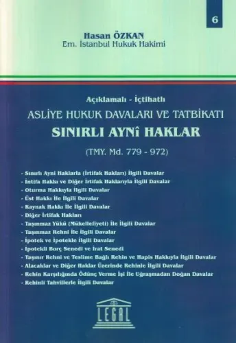 Asliye Hukuk Davaları ve Tatbikatı Sınırlı Ayni Haklar (Tmy. Md. 779-972)-Seri 6