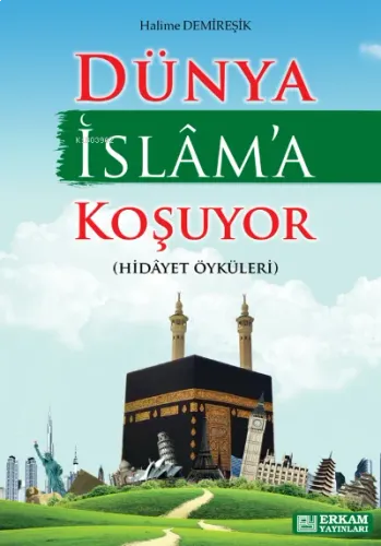 Dünya İslam'a Koşuyor