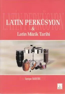 Latin Perküsyon ve Latin Müzik Tarihi