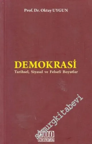 Demokrasi: Tarihsel, Siyasal ve Felsefi Boyutlar