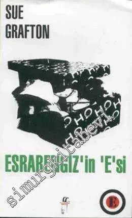 Esrarengiz'in ‘E'si - Bir Kinsey Millhone Polisiyesi -        1997