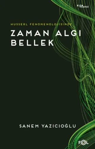 Husserl Fenomenolojisinde Zaman Algı Bellek