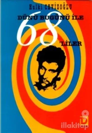 Dünü Bugünü ile 68'liler