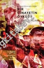 Herkesin İşleneceğini Bildiği Bir Cinayetin Öyküsü: İşçi Sağlığı ve İş Güvenliğine Sınıfsal Bir Bakış -