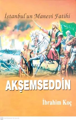 İstanbul'un Manevi Fatihi Akşemseddin