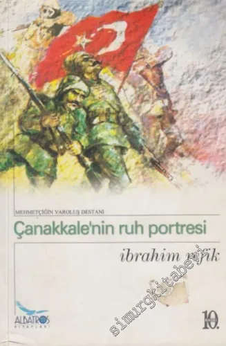 Çanakkale'nin Ruh Portresi: Mehmetçiğin Varoluş Destanı -