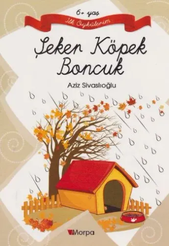 İlk Öykülerim: Şeker Köpek Boncuk