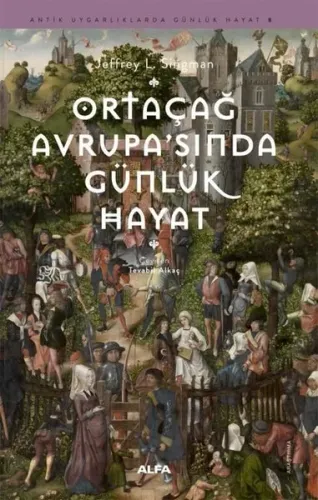 Ortaçağ Avrupa'sında Günlük Hayat - Antkik Uygarlıklarda Günlük Hayat 8