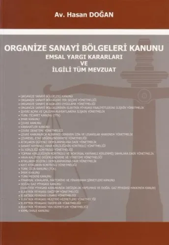 Organize Sanayi Bölgeleri Kanunu Emsal Yargı Kararları Ve İlgili Tüm Mevzuat