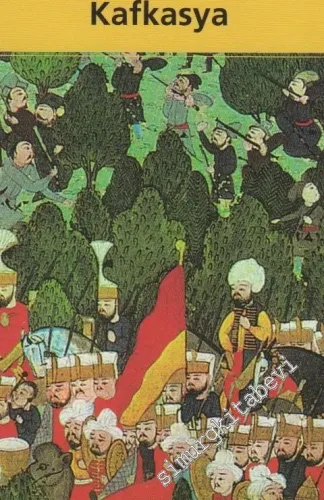 Osmanlı Devleti ve Kafkasya: Osmanlı Varlığı Döneminde Kafkasya'nın Siyasi - Askeri Tarihi ve İdari Taksimatı (1454 - 1829) -         2006