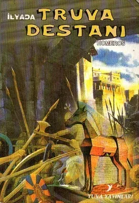 Truva Destanı İlyada