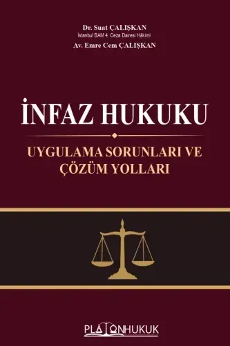 İnfaz Hukuku Uygulama Sorunları ve Çözüm Yolları
