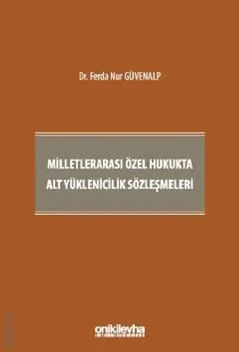Milletlerarası Özel Hukukta Alt Yüklenicilik Sözleşmeleri
