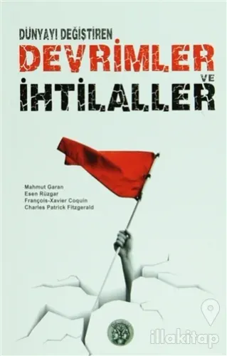 Dünyayı Değiştiren Devrimler ve İhtilaller