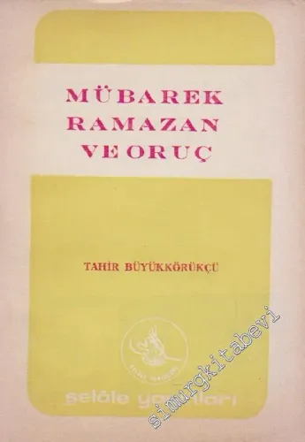 Mübarek Ramazan ve Oruç -