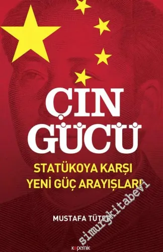 Çin Gücü: Statükoya Karşı Yeni Güç Arayışları -         2018