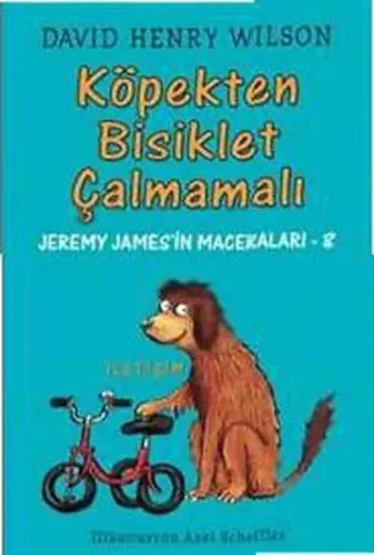 Köpekten Bisiklet Çalmamalı; Jeremy James'in Maceraları 8